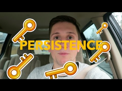 PERSISTENCE